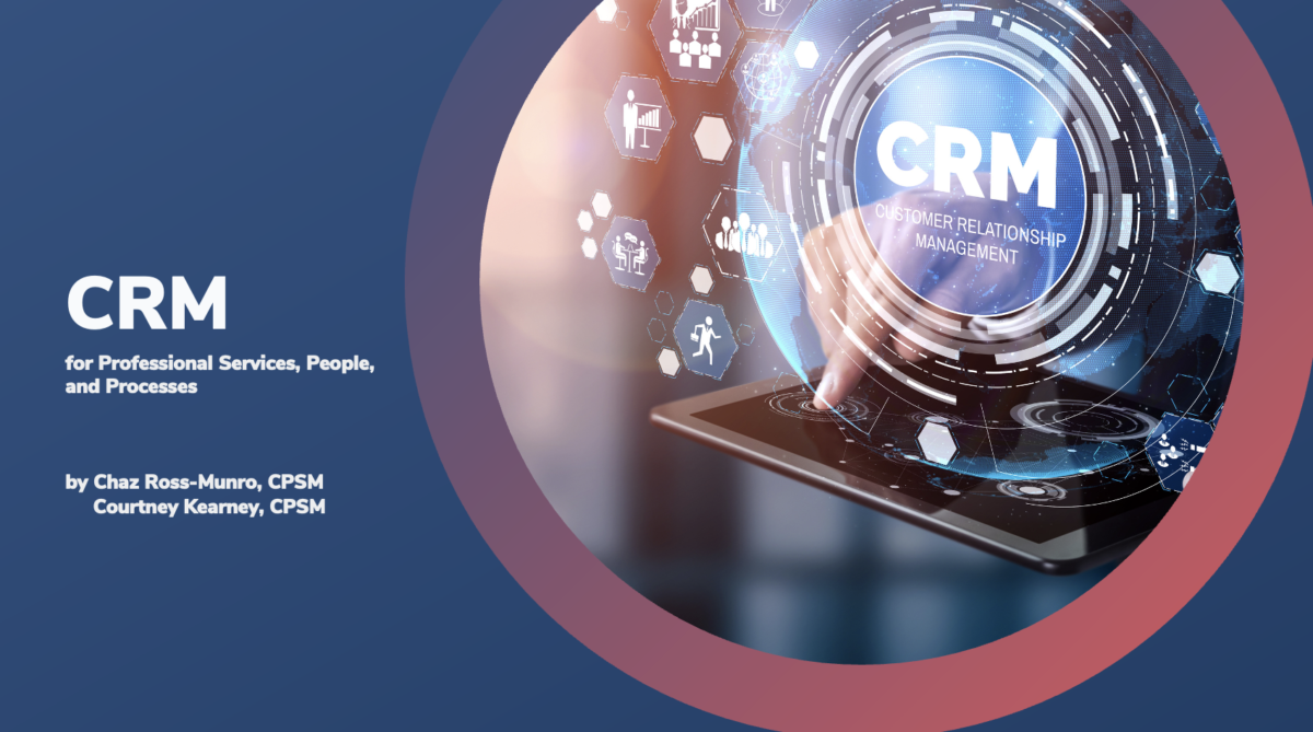 CRM for Professional Services, People, and Processes