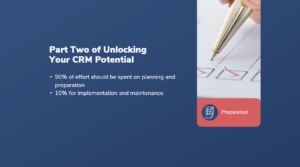 Step 2 to Unlocking Your CRM Potential is Preparation and Planning